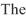 The